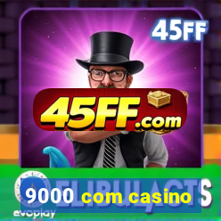 9000 com casino